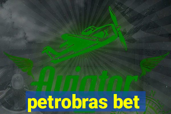 petrobras bet